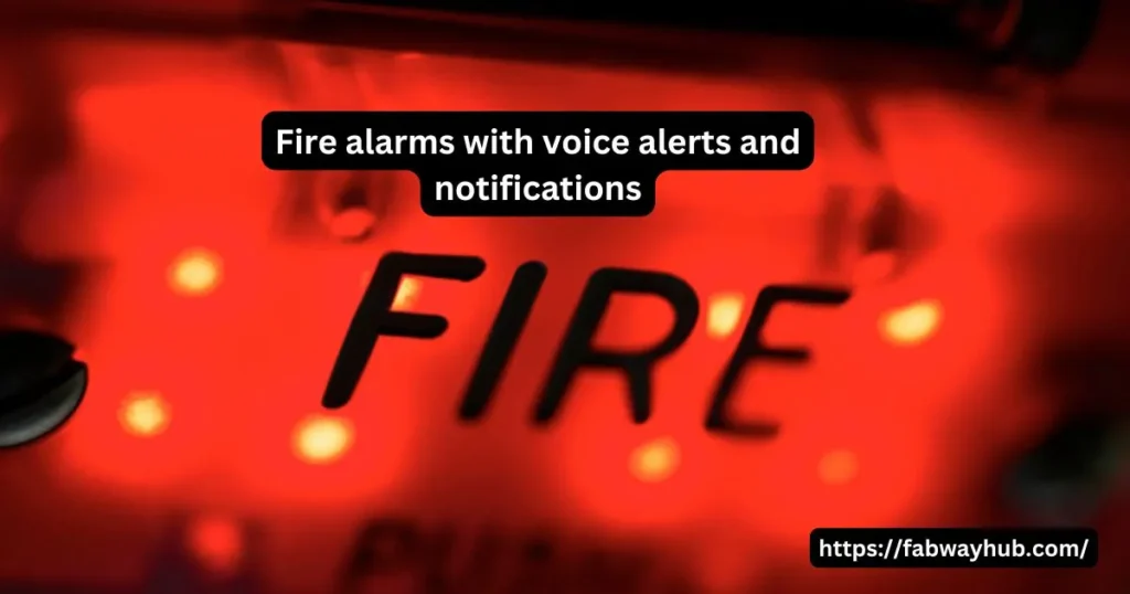 Fire Alarms with Voice Alerts and Notifications