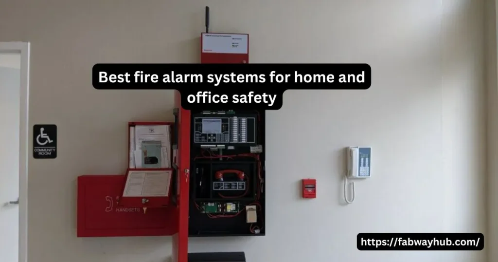 Top Fire Alarm Systems for Home & Office Protection